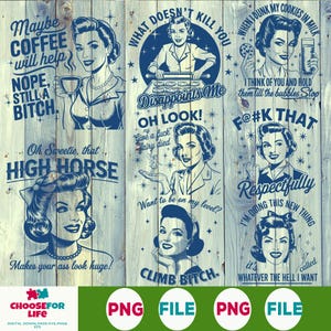 Sassy Retro Housewife PNG Bundle, Sarcastic Sayings Clip Art, Funny Adult Humor Designs, Retro Shirt Designs, Sarcastic Shirt Png Bundle