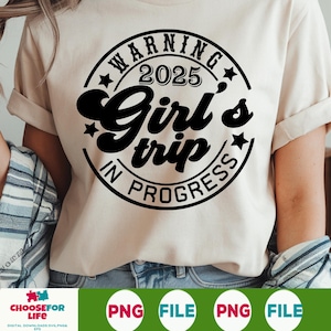 Warning girls trip in progress svg, Girls Trip 2025 svg girls vacation svg eps png cricut cut file digital download