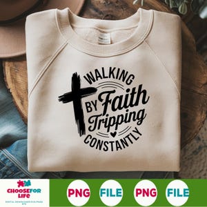 En marchant par la foi trébuchant constamment SVG PNG - conception drôle de citation chrétienne pour des chemises, fichier de sublimation d'humour de Jésus, téléchargement numérique