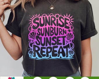 Sunrise Sunburn Sunset Repeat PNG SVG - Summer Beach Life Digital Design, Salt Life Vacation Clipart, Beach Bum png Sublimation File