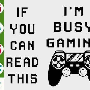 Se riesci a leggere questo, sono impegnato a giocare svg non disturbare svg Gamer At Work Svg , Gaming Svg, Play Time Game Cricut, Gamer Shilouette