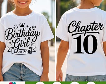10th Birthday Girl SVG PNG Chapter 10 Shirt Design, Est. 2016 Ten Years Old Cut File, Cricut Sublimation for Birthday Girl Celebration