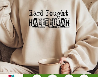 Hard Fought Hallelujah PNG, Christian Bible Verse PNG, Jesus Study Design, Church Digital PNG, Sublimation Christian Design