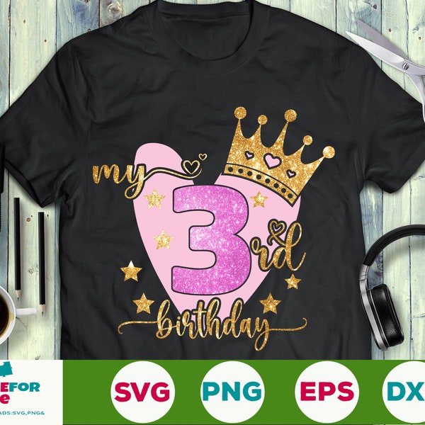 3rd birthday svg, birthday girl svg, 3 years old Svg, Third Birthday svg, My 3rd Birthday Svg, It's My Birthday Svg png cricut cut file