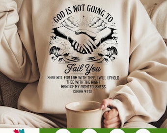 God faalt nooit PNG – Jesaja 41:10 christelijk sublimatieontwerp, vrees niet schriftkunst, hand van God geloof shirt afbeelding, digitale download
