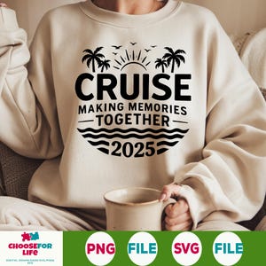 Cruise Making Memories Together SVG PNG, Family Cruise Squad Shirt Design, Summer Vacation Cricut Cut File, Matching Group Trip Download