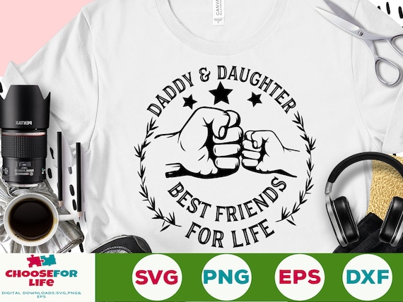 Daddy Daughter Best Friends Svg Father's Day Svg Funny Quotes