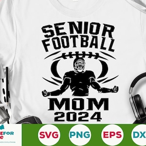 Senior football mom 2024 SVG PNG, Football svg, Football Senior svg, football mom svg png cricut cut file digital download