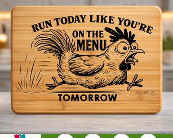 Run Today SVG PNG, Sarcastic Chicken Cutting Board Laser Engraving File, Funny Farmhouse Kitchen Design, Lightburn Digital Download