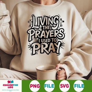 Living The Prayers PNG SVG Faith-Based Sublimation File, Christian Women Printable, Just Pray Bible Verse Design for Cricut & Sublimation