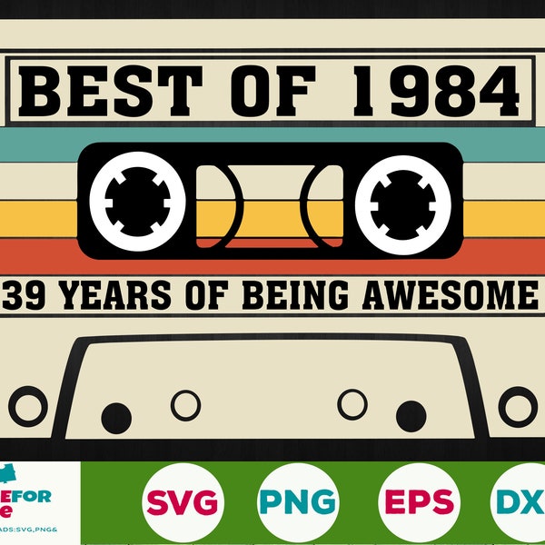 39th Birthday svg Best Of 1984 Cassette Tape 39 years old birthday Born in 1984 Svg Png Cricut, Silhouette, Cut File Digital download