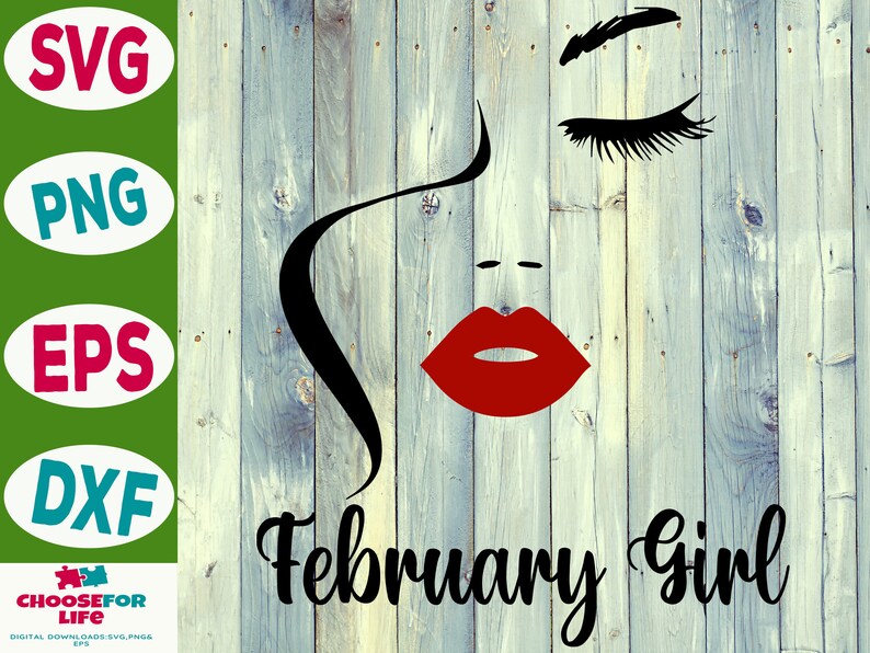 Puede incluir: Un dise&ntilde;o digital que presenta un rostro femenino estilizado con labios rojos y largas pesta&ntilde;as. El texto "February Girl" est&aacute; debajo de la cara. El dise&ntilde;o est&aacute; sobre un fondo de madera azul claro y blanco. El lado izquierdo tiene los textos "SVG", "PNG", "EPS" y "DXF".