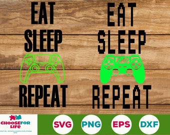Eat Sleep Game Repeat SVG Funny Lover Gaming Quotes Video Game Player svg Cricut Cut File Digital download Png