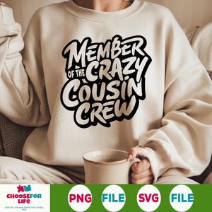 Crazy Cousin Crewのメンバー SVG PNG – 面白い家族お揃いシャツのデザイン、Cricut用デジタルダウンロード、いとこグループの再会グラフィック
