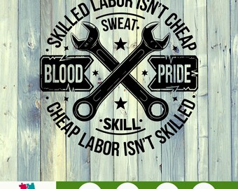 Skilled Labor Isn't Cheap SVG PNG – Blue Collar Union Worker Design for Cricut Shirts, Tradesman Quote Digital Download, Jobsite Humor File