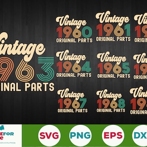 Vintage Geburtstag svg Bundle 1960-1969, Geburtstag svg, 54-63 Jahre alt svg, Vintage 1963 original Teile svg Bundle, png Digitale Dateien Drucke
