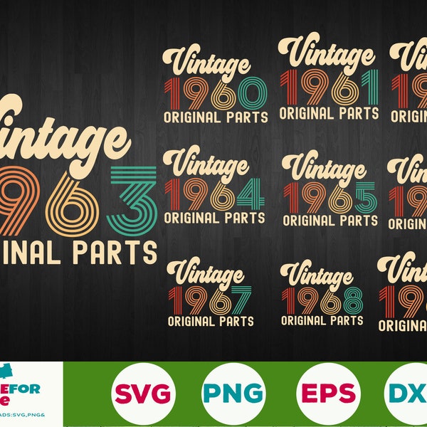 Vintage Birthday Svg Bundle 1960-1969, Birthday svg, 54-63 years old svg, Vintage 1963 original parts svg bundle, png Digital files prints