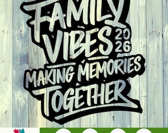 Family Vibes 2026 SVG Family Vacation Summer Trip Matching Shirts Group Sublimation Clipart Digital Download for Cricut Family Reunion