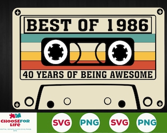 40th Birthday svg Best Of 1986 Cassette Tape 40 years old birthday Born in 1986 Svg Png Cricut, Silhouette, Cut File Digital download