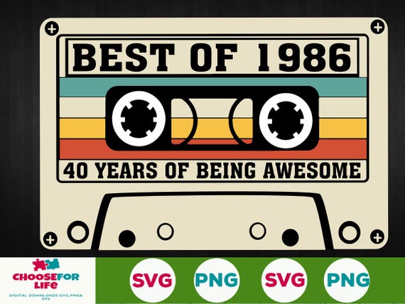 40th Birthday svg Best Of 1986 Cassette Tape 40 years old birthday Born in 1986 Svg Png Cricut, Silhouette, Cut File Digital download