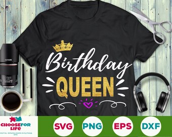 Birthday Queen svg, Its My Birthday svg, Birthday Girl With a Crown SVG, happy birthday svg, cricut cutting file, eps, png, Silhouette