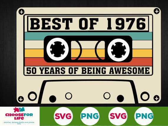 50th Birthday svg Best Of 1976 Cassette Tape 50 years old birthday Born in 1976 Svg Png Cricut, Silhouette, Cut File Digital download