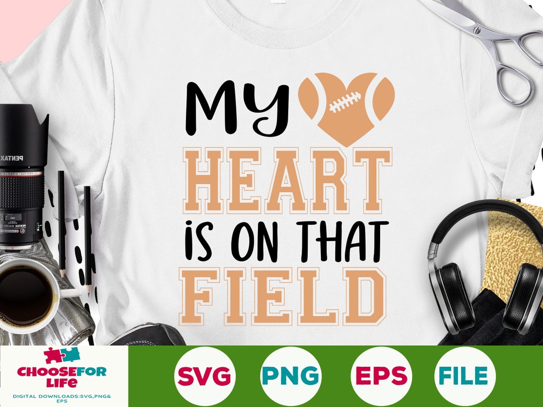Football SVG PNG, My Heart is on That Field Svg, Football Mom Svg