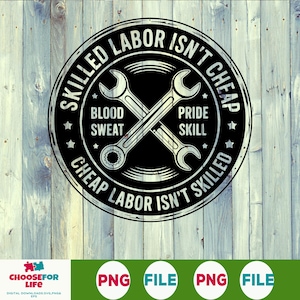 La main-d'oeuvre qualifiée n'est pas bon marché SVG PNG - Conception de travailleur syndical col bleu, devis chantier difficile pour les chemises, Cricut Silhouette coupe fichier commerçants