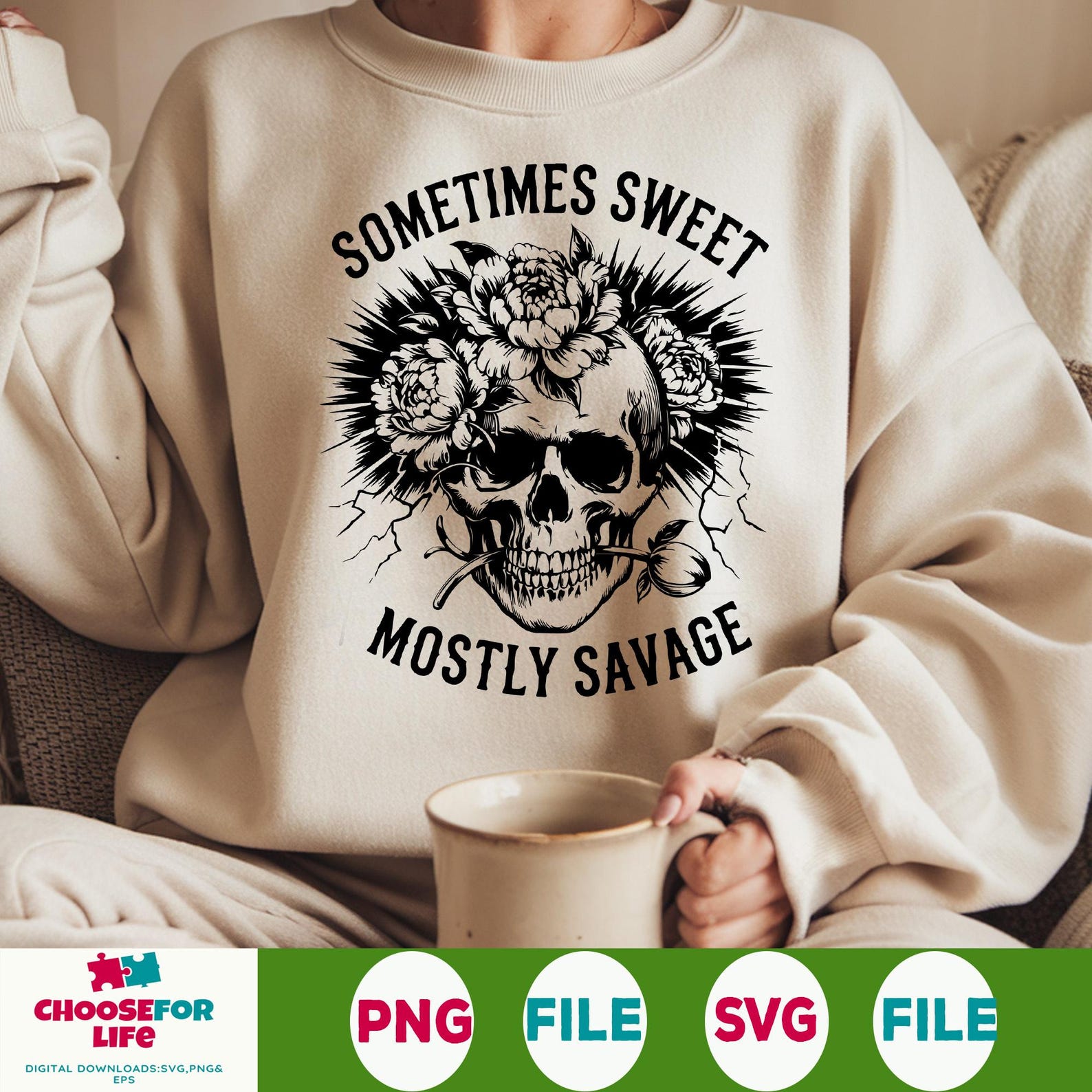 Sometimes Svg Sometimes Sweet Mostly Savage SVG PNG – Sarcastic Floral Skull Design ...