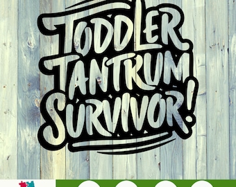 Toddler Tantrum Survivor PNG Funny Mom Humor Sublimation Design Snarky Parenting Phrase Digital Download Clipart for Shirts Mugs Gifts
