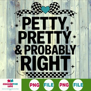 Petty Pretty en waarschijnlijk juist png, sarcastische quote western cowgirl, grappig sublimatieontwerp voor shirts, trendy cadeau voor haar