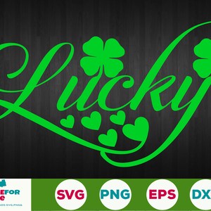 St Patrick&#39;s Day SVG Lucky Shamrock SVG Lucky SVG Four Leaf Clover Svg Love hearts Lucky Cricut Cut file eps png digital download