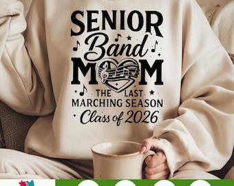 Senior Band Mom 2026 SVG PNG, Last Marching Season Shirt Design, Class of 2026 Senior Band Digital Download for Cricut & Sublimation
