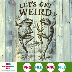 Devenons bizarres danse grenouilles PNG, clipart amphibiens lunatique, art numérique grenouille drôle pour sublimation, imprimable Meme Decor téléchargement
