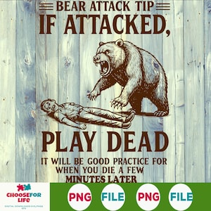 Imagen PNG de ataque de oso para hacerse el muerto, divertidas imágenes prediseñadas de senderismo y acampada, archivo de sublimación sarcástico para exteriores, descarga digital para camisetas o vasos