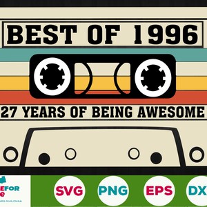 27th Birthday svg Best Of 1996 Cassette Tape 27 ans anniversaire Né en 1996 Svg Png Cricut, Silhouette, Cut File Téléchargement numérique