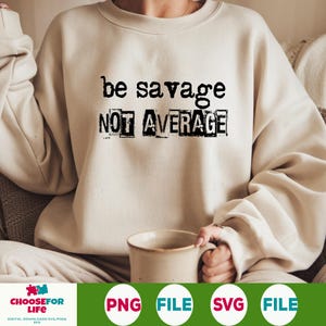 Descarga de diseño digital PNG "Sé salvaje, no promedio", grunge, sarcástico, amor propio, confianza, simple de un solo color