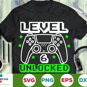 Level 6 Unlocked svg Birthday Boy Gamer svg 6th Birthday Video Game 6 years old kid Controller Joystick Cricut Silhouette svg png