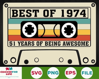 51th Birthday svg Best Of 1974 Cassette Tape 51 years old birthday Born in 1974 Svg Png Cricut, Silhouette, Cut File Digital download