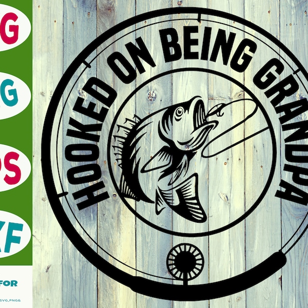 hooked on being Grandpa svg png eps Cricut Cut File Digital Download