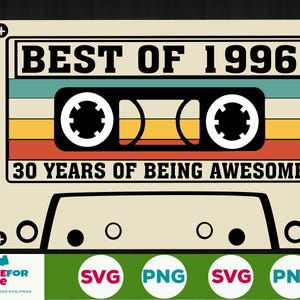 30 cumpleaños svg Lo mejor de 1996 Cinta de casete Cumpleaños de 30 años Nacido en 1996 Svg Png Cricut, Silueta, Archivo de corte Descarga digital