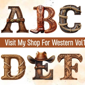 Puede incluir: Letras del alfabeto con tem&aacute;tica del oeste en varios estilos, incluyendo una bota de vaquero, una cuerda y un sombrero de vaquero. Las letras son A, B, C, D, E y F. El texto "Visit My Shop For Western Vol 1" se muestra debajo de las letras.
