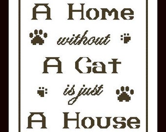 A Home Without a Cat is Just a House Cross Stitch Pattern