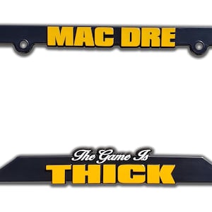 Mac Dre &quot;The Game is Thick&quot; License Plate Frames