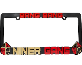 Bang Bang Niner Gang 3D Raised License Plate Frame
