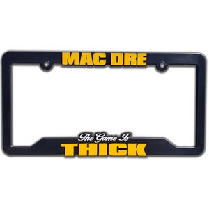 Mac Dre "The Game is Thick" License Plate Frames