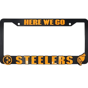Cadre de plaque d&#39;immatriculation surélevé 3D « Here we go » des Pittsburgh Steelers