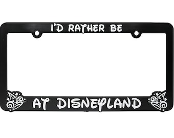 I'd Rather Be At Disneyland 3D Raised License Plate Frame