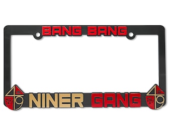 Bang Bang Niner Gang 3D Raised License Plate Frame