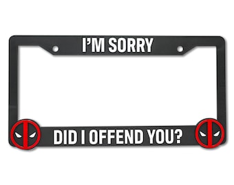 Deadpool "Did I Offend You?" 3D Raised License Plate Frame